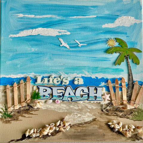 Life's A Beach - 3-D Painting - Original by Rita